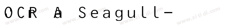OCR A Seagull字体转换